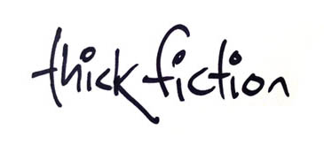 Thick Fiction